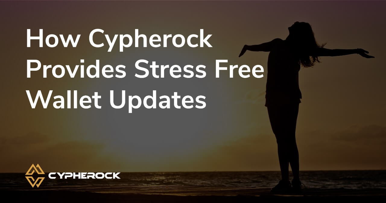 How Cypherock provides stress free wallet updates