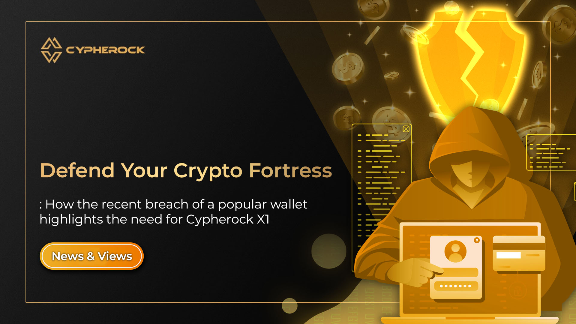 Defend Your Crypto Fortress: How the Recent Breach of a Popular Wallet Highlights the Need for Cypherock X1