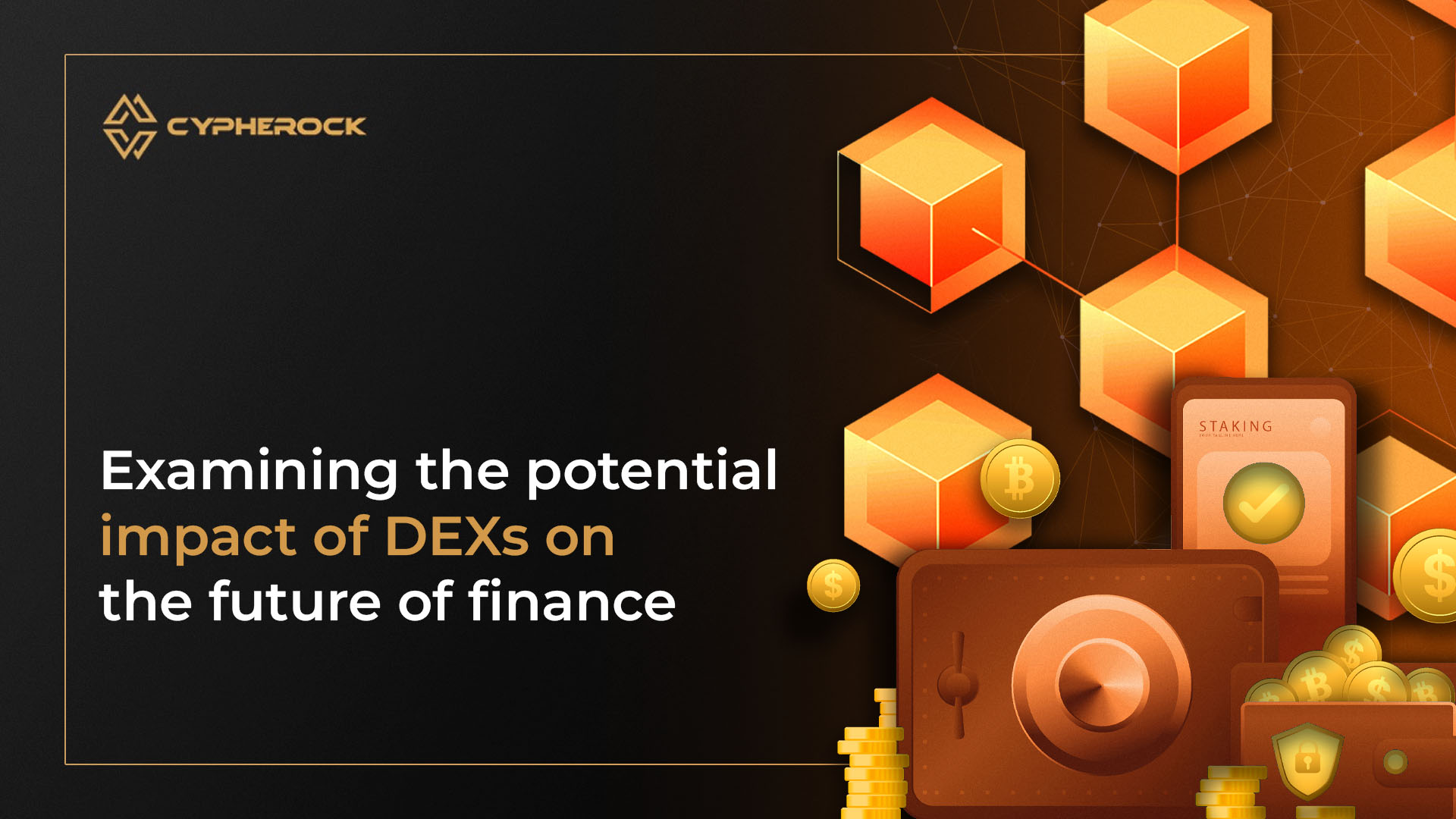 Examining the Potential Impact of DEXs on the Future of Finance