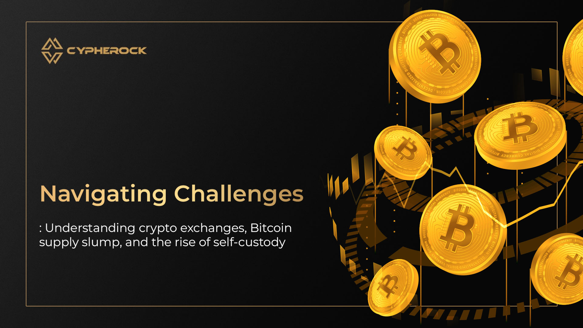 Navigating Challenges: Understanding Crypto Exchanges, Bitcoin Supply Slump, and the Rise of Self-Custody