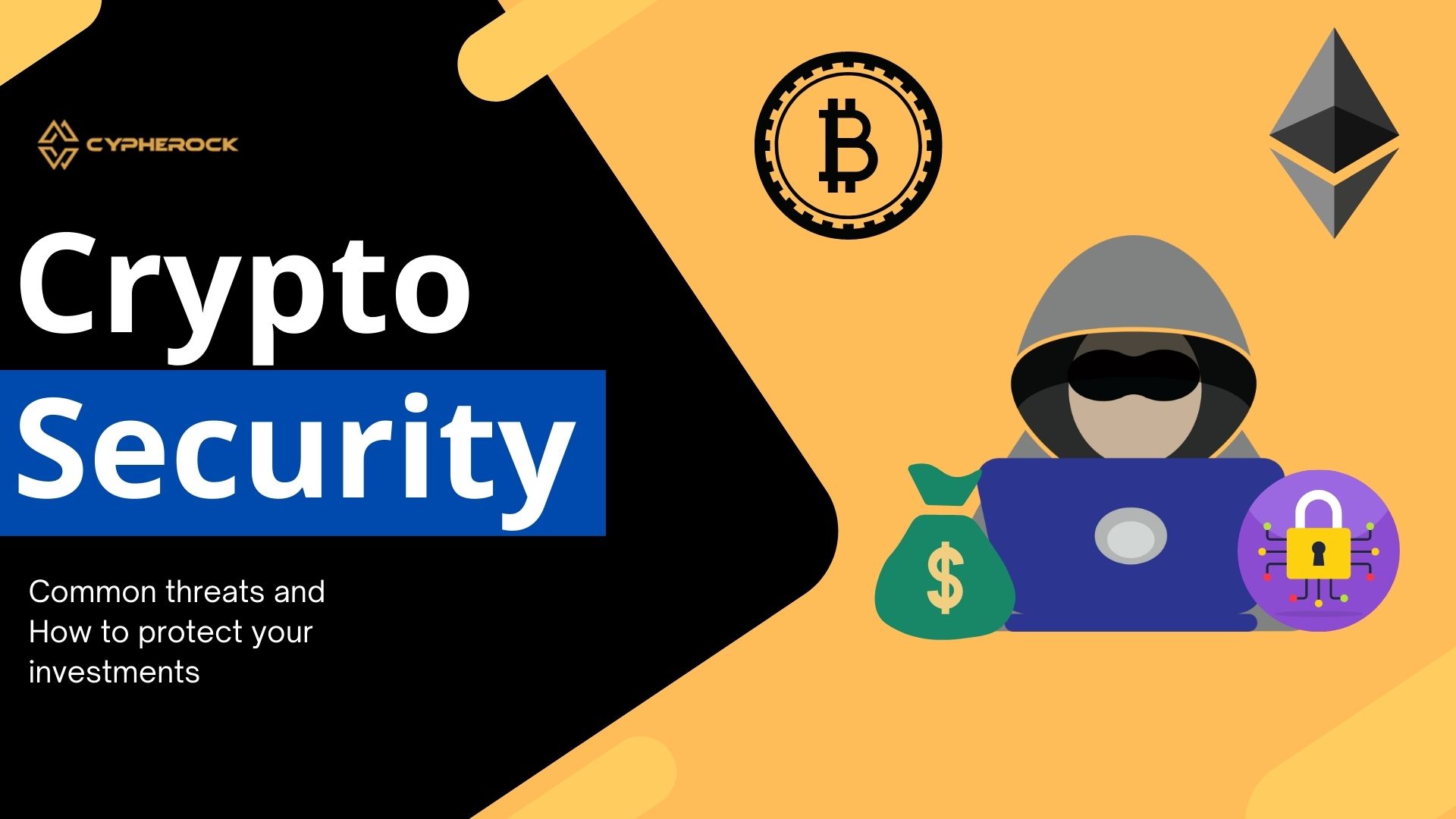 Crypto Security: Common threats and How to protect your Investments