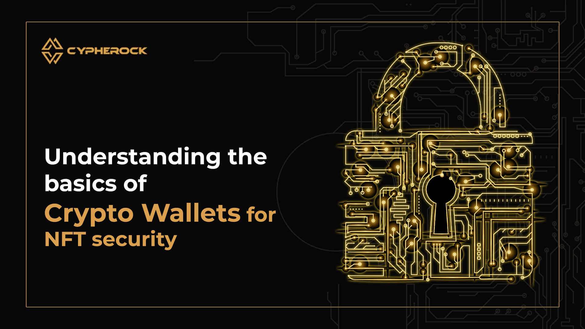 Understanding the Basics of Crypto Wallets for NFT Security