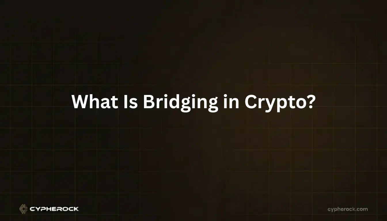What Is Bridging in Crypto?